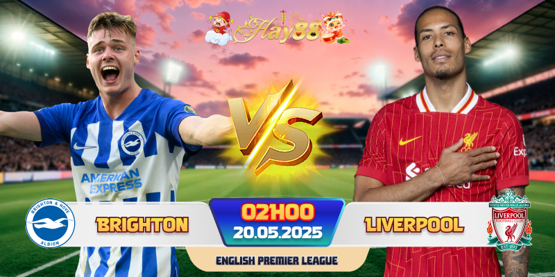 Dự đoán bóng đá Brighton vs Liverpool