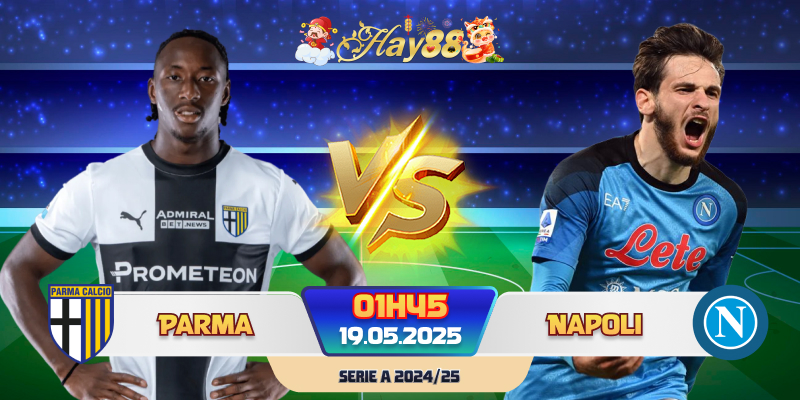 Dự đoán bóng đá Parma vs Napoli