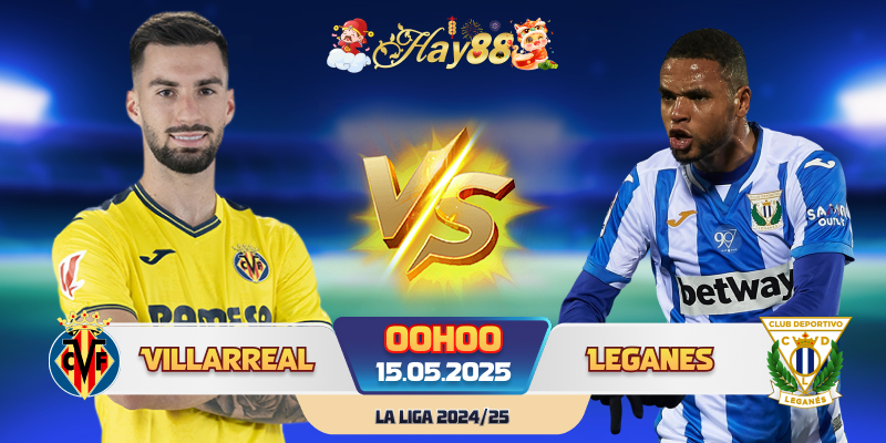 Dự đoán bóng đá Villarreal vs Leganes