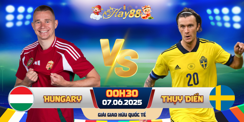 Dự đoán bóng đá Hungary vs Thụy Điển