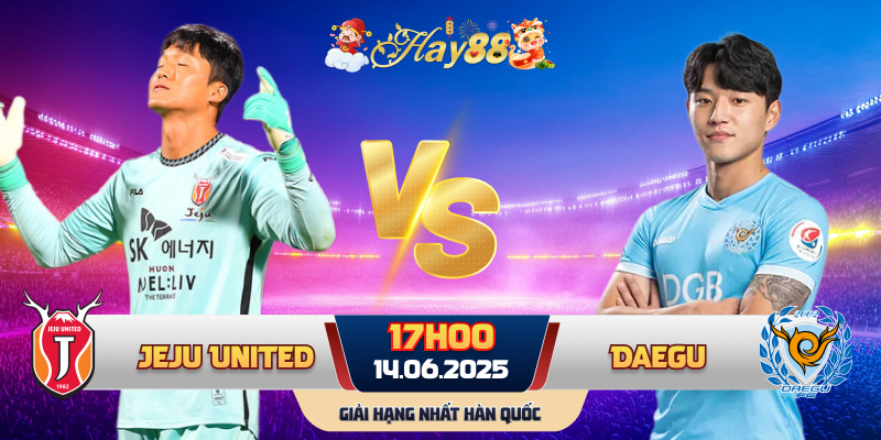 Dự đoán bóng đá Jeju United vs Daegu FC