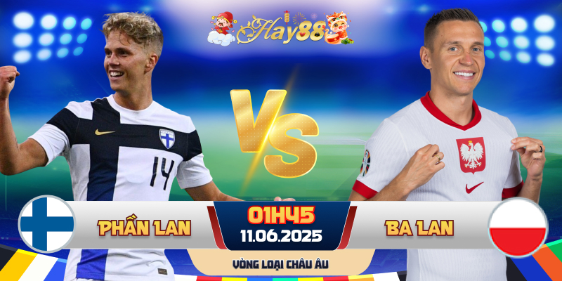 Dự đoán bóng đá Phần Lan vs Ba Lan